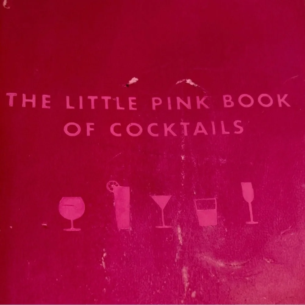 VINTAGE “THE LITTLE PINK BOOK OF COCKTAILS” (HOSTING, PARTIES and BARTENDING)